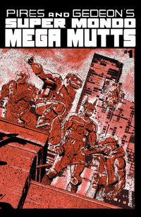 SUPER MONDO MEGA MUTTS #1 (OF 4) CVR B ALEX DIOTTO VAR (Special Order)