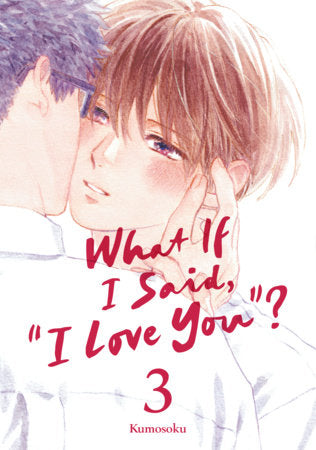 WHAT IF I SAID "I LOVE YOU"? VOL 3 (Pre-Order)