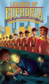 LEADERS OF EUPHORIA CHOOSE A BETTER OPPRESSOR (Special Order)