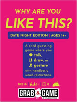 WHY ARE YOU LIKE THIS DATE VERSION GRAB & GAME (Special Order)