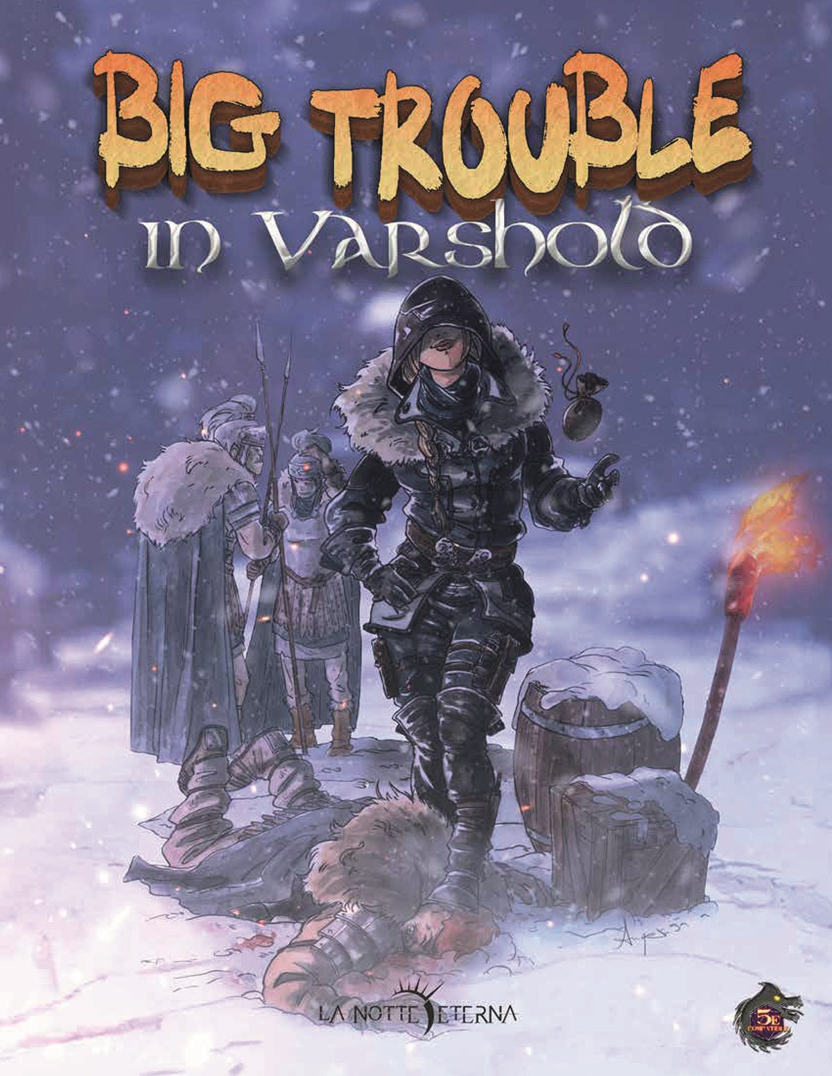 LA NOTTE ETERNA 5E: BIG TROUBLE IN VARSHOLD (Pre-Order)
