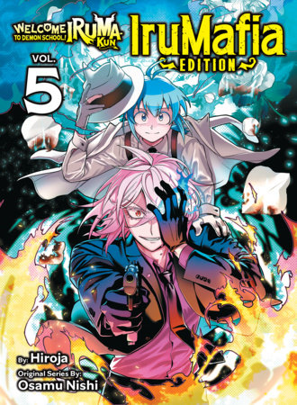 WELCOME TO DEMON SCHOOL! IRUMA-KUN: IRUMAFIA EDITION 5 (Pre-Order)
