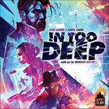IN TOO DEEP RETAIL EDITION (Special Order)
