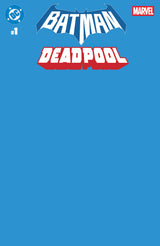 DC/MARVEL: BATMAN/DEADPOOL #1 BLANK (Special Order)
