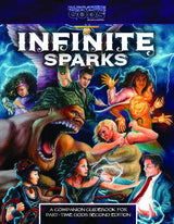 INFINITE SPARKS: A PART-TIME GODS COMPANION 2E (Special Order)
