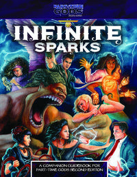 INFINITE SPARKS: A PART-TIME GODS COMPANION 2E (Special Order)