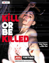 KILL OR BE KILLED (Special Order)