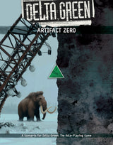 DELTA GREEN: ARTIFACT ZERO (Special Order)