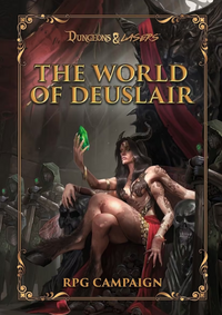 DUNGEONS AND LASERS THE WORLD OF DEUSLAIR RPG CAMPAIGN HC (Special Order)
