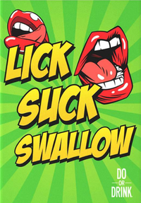 LICK, SUCK, SWALLOW (Special Order)