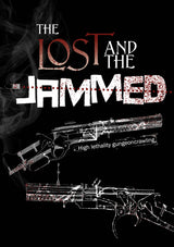 THE LOST AND THE JAMMED (Special Order)