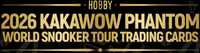 KAKAWOW PHANTOM WORLD SNOOKER TOUR 2026 (Pre-Order)