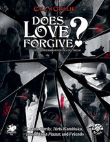 CALL OF CTHULHU DOES LOVE FORGIVE? (Special Order)