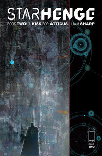STARHENGE BOOK TWO: A KISS FOR ATTICUS #2 (OF 4) CVR A LIAM SHARP (Special Order)