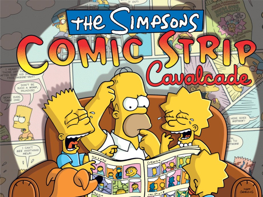 THE SIMPSONS COMIC STRIP CAVALCADE: THE FIRST COLLECTION OF SIMPSONS SUNDAY STRIPS HC (Pre-Order)