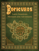 BORICUBOS: LATIN AMERICAN MONSTERS/ADVENTURES (5E) (Special Order)