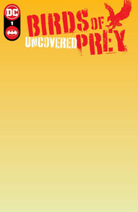 BIRDS OF PREY: UNCOVERED #1 DMBV (Special Order)