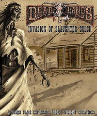 DEADLANDS: INVASION OF SLAUGHTER GULCH EXP. (Special Order)
