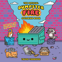 THE OFFICIAL DUMPSTER FIRE COLORING BOOK (Special Order)