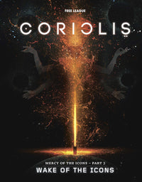 CORIOLIS RPG WAKE OF THE ICONS HC (Special Order)