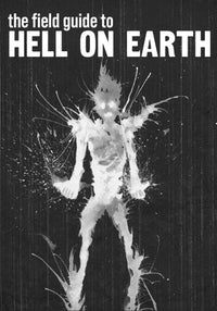 MAD AS HELL: FIELD GUIDE TO HELL ON EARTH (Special Order)