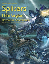 SPLICERS: I AM LEGION ADVENTURE SOURCEBOOK (Special Order)
