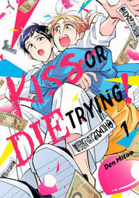 KISS OR DIE TRYING! 1 (Pre-Order)