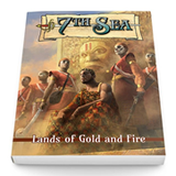 7TH SEA LANDS OF GOLD AND FIRE (Special Order)