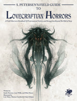 CALL OF CTHULHU PETERSEN'S FIELD GUIDE TO LOVECRAFTIAN HORRORS (Special Order)