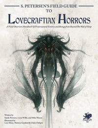 CALL OF CTHULHU PETERSEN'S FIELD GUIDE TO LOVECRAFTIAN HORRORS (Special Order)