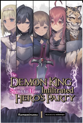 THE DEMON KING SEEMS TO HAVE INFILTRATED THE HEROS PARTY VOL 1 (Pre-Order)