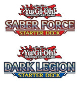 YGO FRENCH SABER FORCE & DARK LEGION STARTER DECKS (Special Order)
