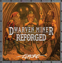 DWARVEN MINER REFORGED (Special Order)