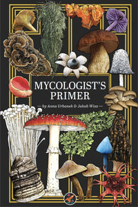 MYCOLOGIST’S PRIMER (Special Order)