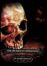 SLAUGHTERVILLE: HEADLESS HORSEMAN (Special Order)