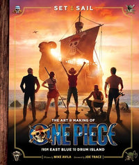 SET SAIL: THE ART AND MAKING OF ONE PIECE HC (Special Order)