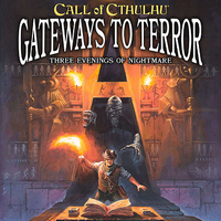 CALL OF CTHULHU GATEWAYS TO TERROR (Special Order)