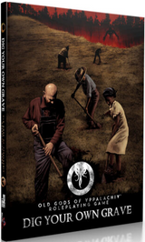 DIG YOUR OWN GRAVE (Special Order)