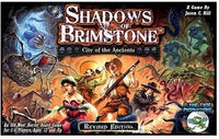 SHADOWS OF BRIMSTONE CITY OF THE ANCIENTS REVISED EDITION (Special Order)