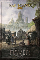 EARTHDAWN: LEGENDS OF BARSAIVE - HAVEN VOLUME 1 (Special Order)