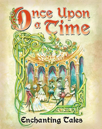 ONCE UPON A TIME: ENCHANTING TALES (Special Order)