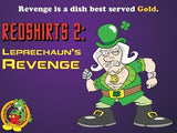REDSHIRTS 2 LEPRECHAUNS REVENGE (Special Order)