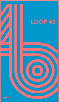 LOOP 40 (Pre-Order)