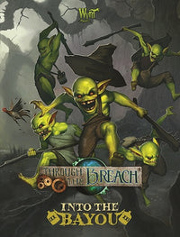 THROUGH THE BREACH: INTO THE BAYOU (Special Order)
