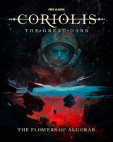 CORIOLIS: THE GREAT DARK THE FLOWERS OF ALGORAB CAMPAIGN SET (Special Order)