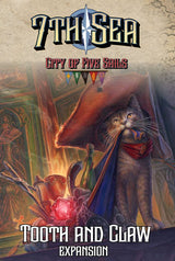 7TH SEA: CITY OF FIVE SAILS TOOTH & CLAW EXPANSION (Special Order)