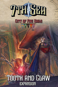 7TH SEA: CITY OF FIVE SAILS TOOTH & CLAW EXPANSION (Special Order)