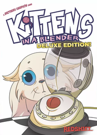 KITTENS IN A BLENDER DELUXE (Special Order)