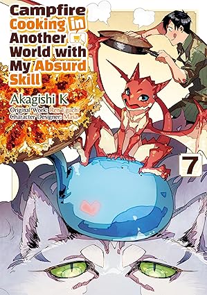 CAMPFIRE COOKING IN ANOTHER WORLD WITH MY ABSURD SKILL: VOLUME 7 (Pre-Order)