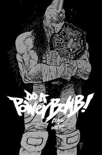 DO A POWERBOMB BLACK AND WHITE #2 (OF 3) CVR A JOHNSON (Special Order)